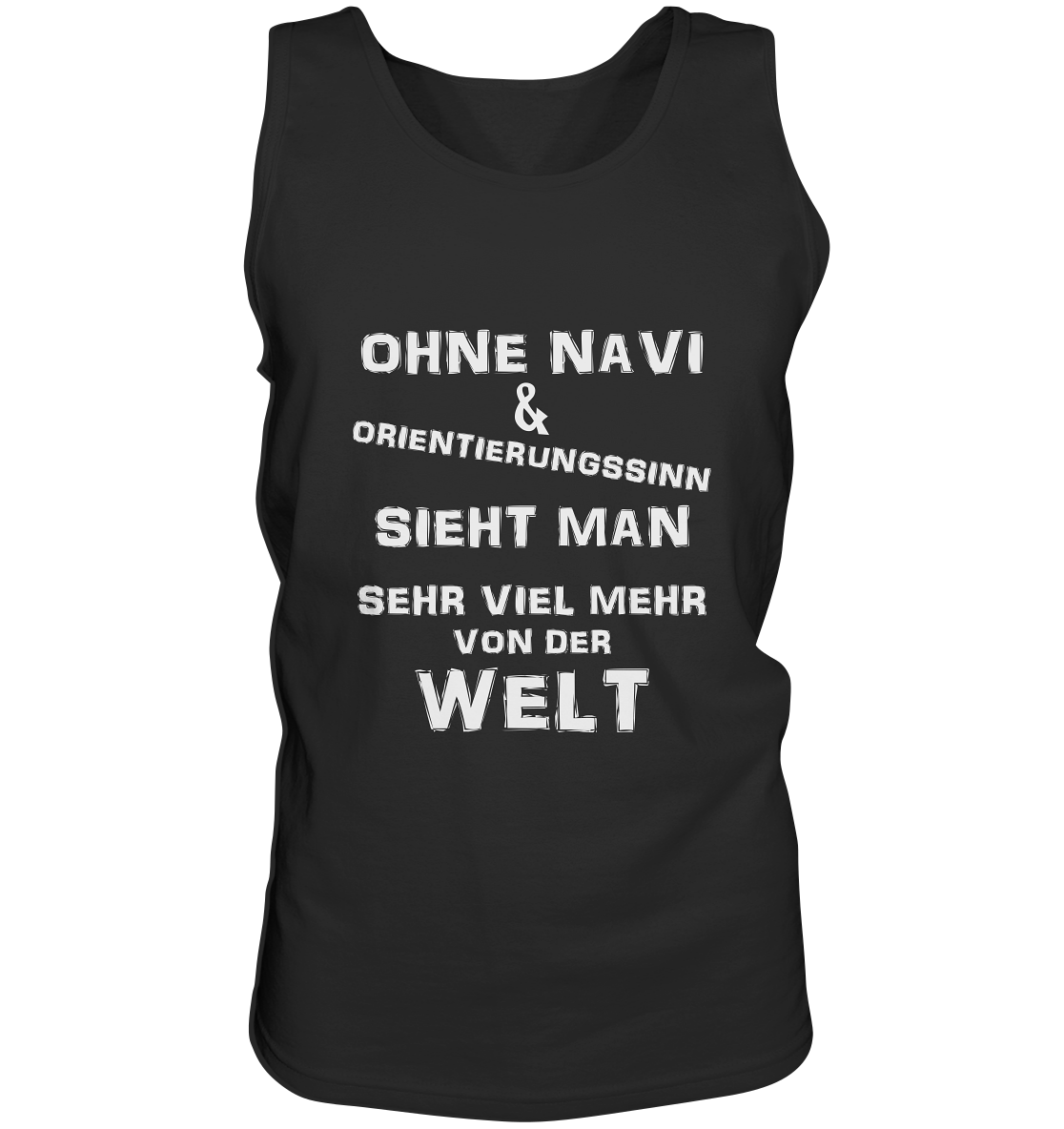 OHNE NAVI & ORIENTIERUNGSSINN - STREETWEAR COOLE SPRÜCHE - Tank-Top