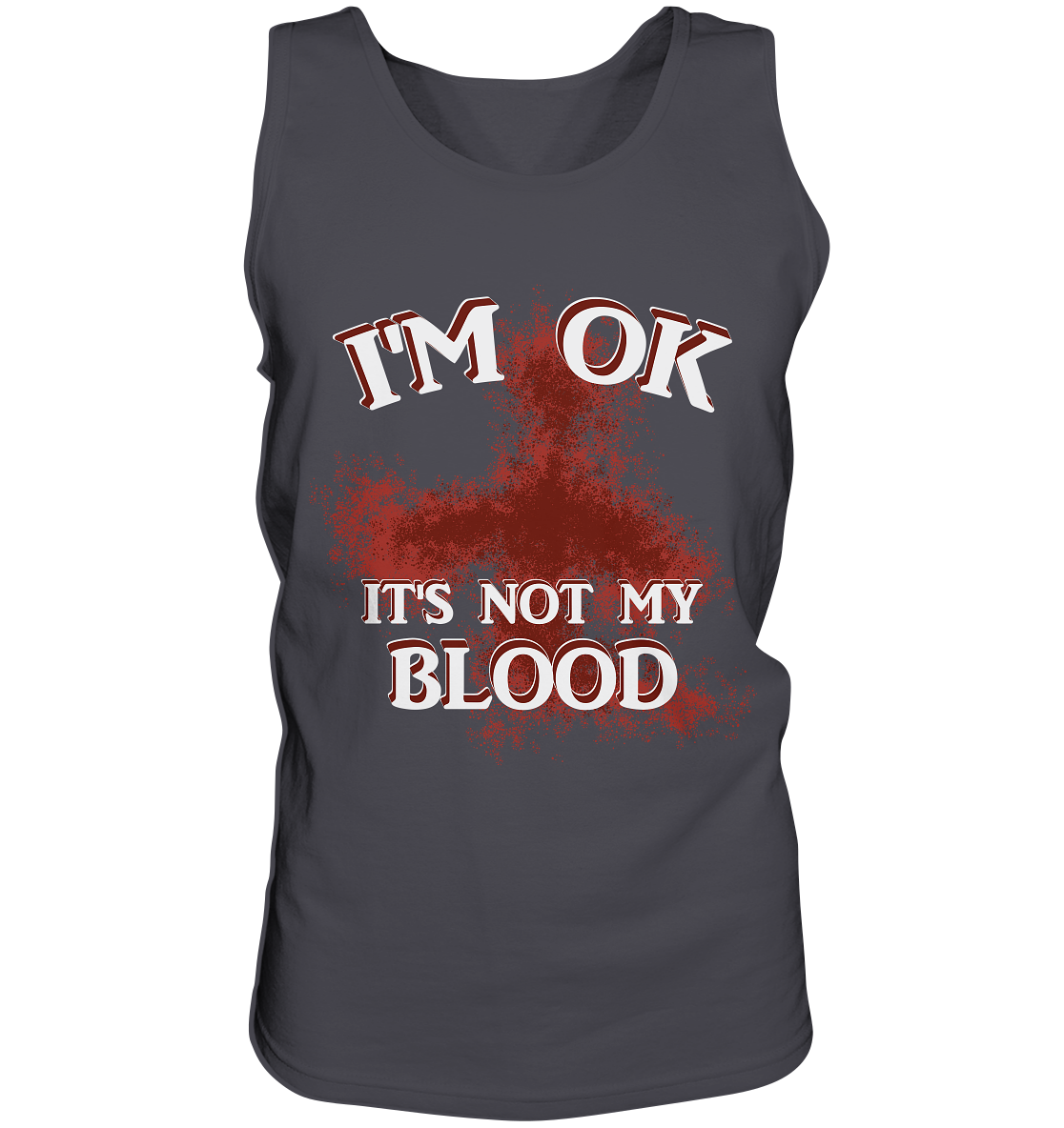 I'M OK - IT'S NOT MY BLOOD NO 2 - Tank-Top