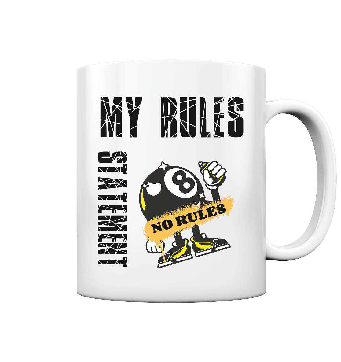 MY RULES - NO RULES - STATEMENT STREETWEAR - Tasse glossy