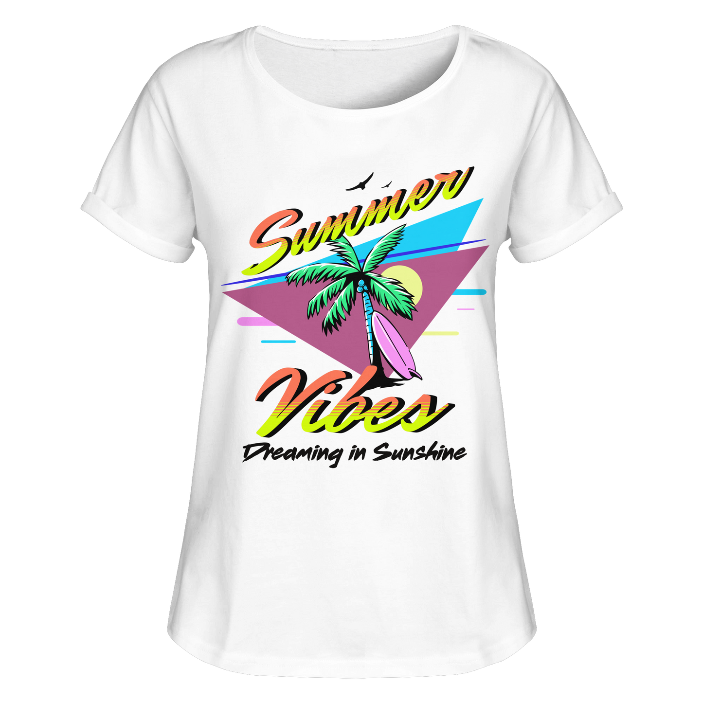 Summer Vibes Dreaming - Womens Roll-Up T-Shirt