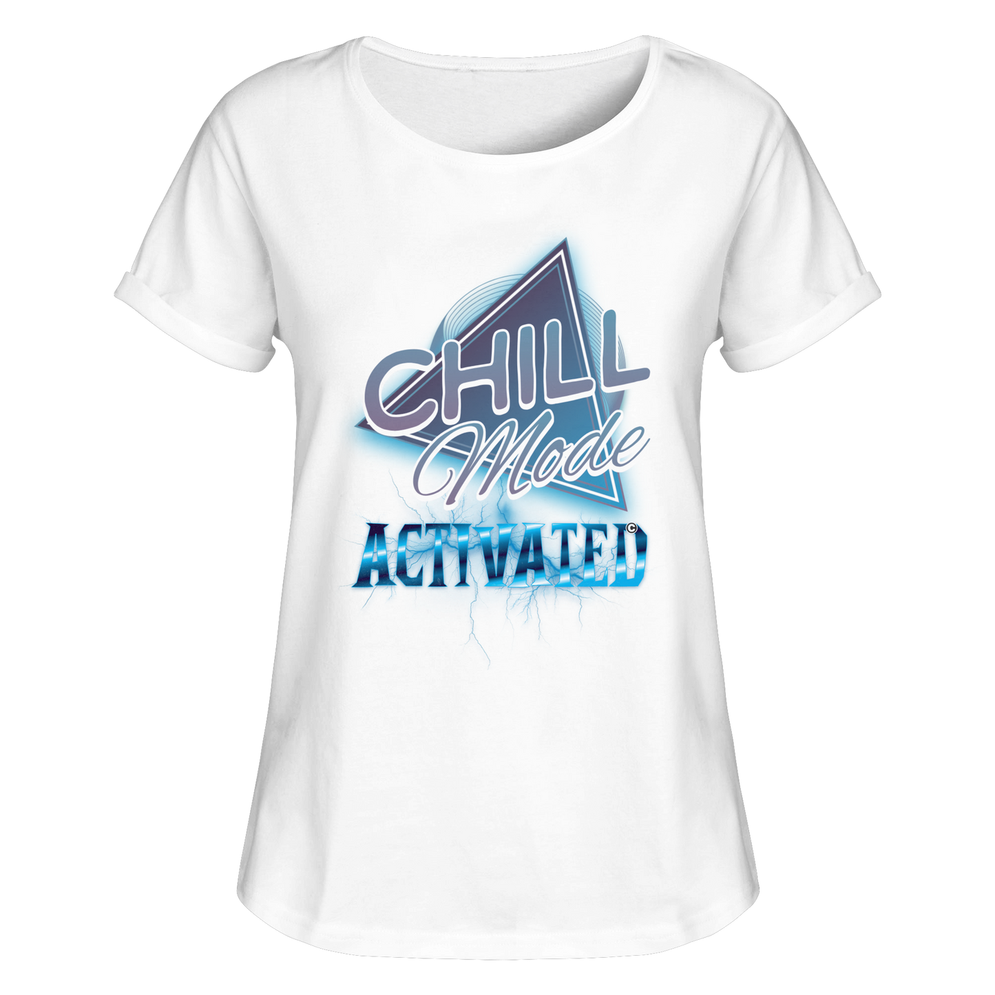 Chill Mode Activated - Womens Roll-Up T-Shirt