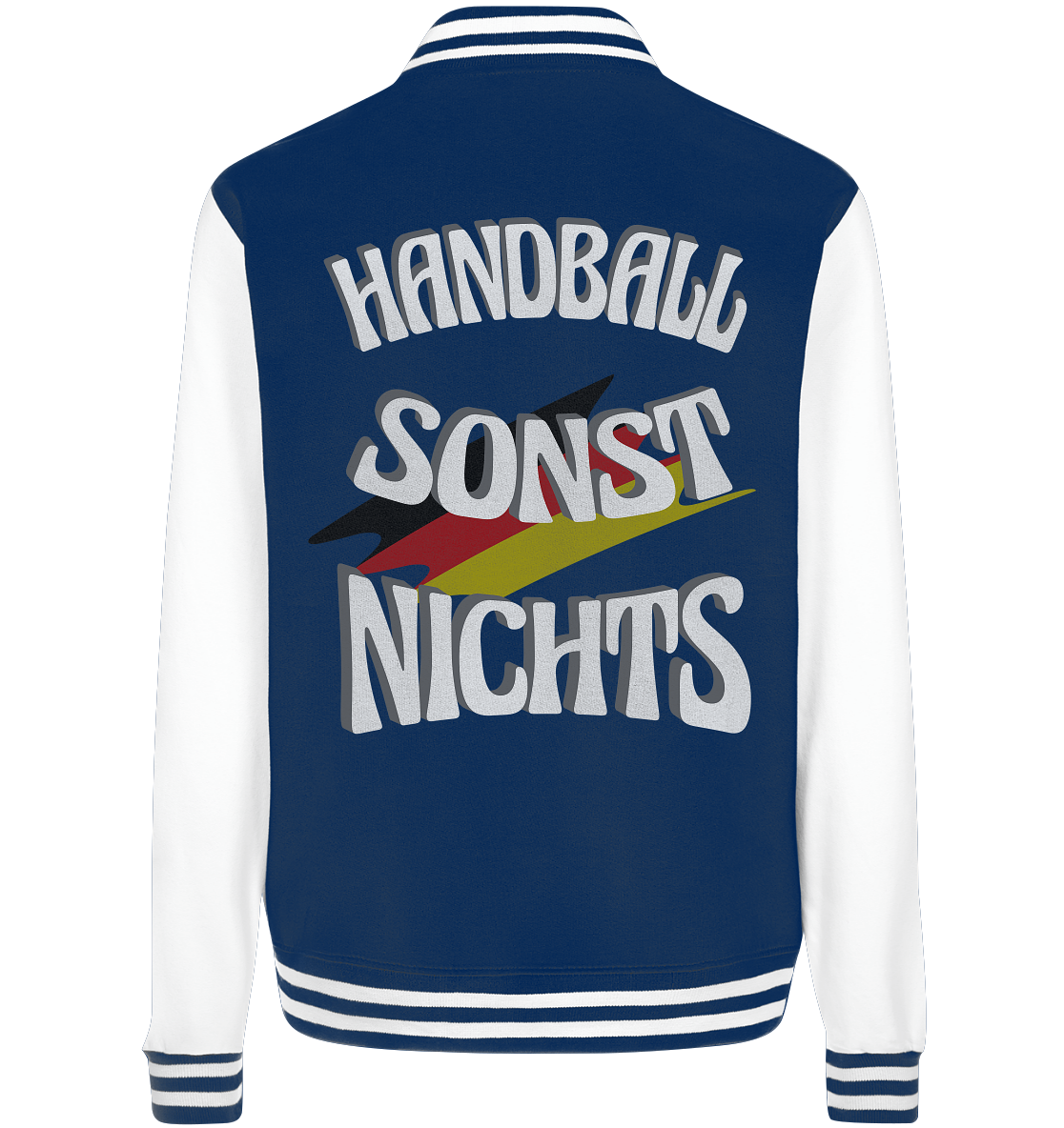 Handball sonst Nichts, mit Leib und Seele Fan, Handballfans - College Jacket