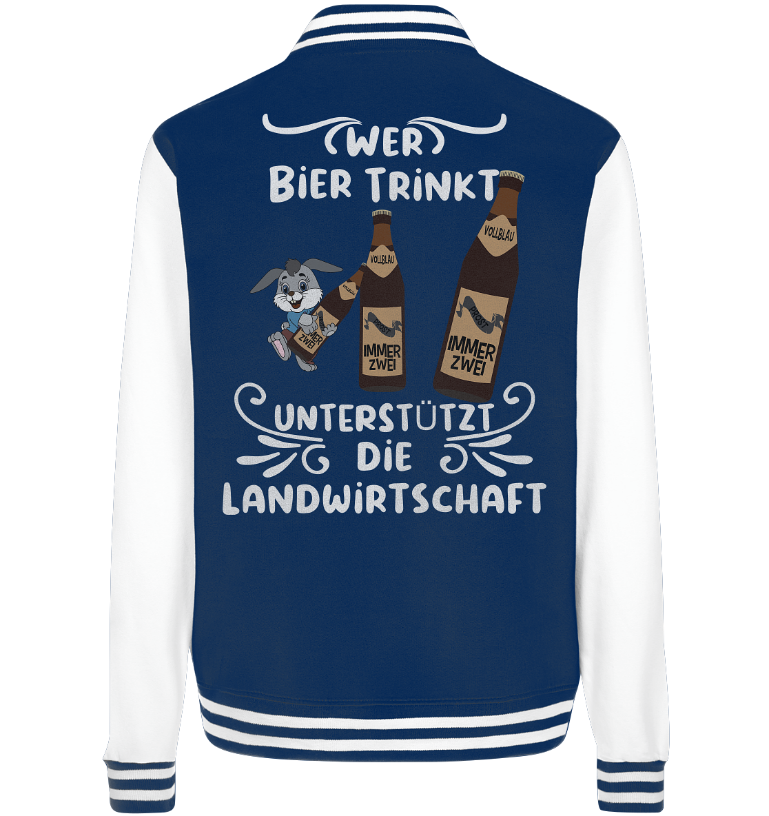 Wer Bier trinkt unterstützt die Landwirtschaft, Party- Shirt - College Jacket