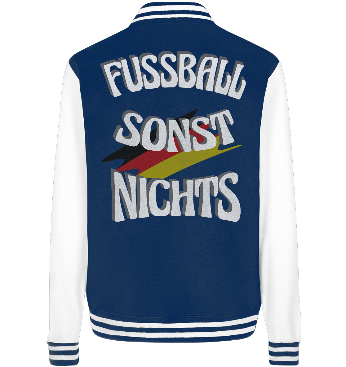 Fussball sonst Nichts, mit Leib und Seele Fan, Fußballfans - College Jacket