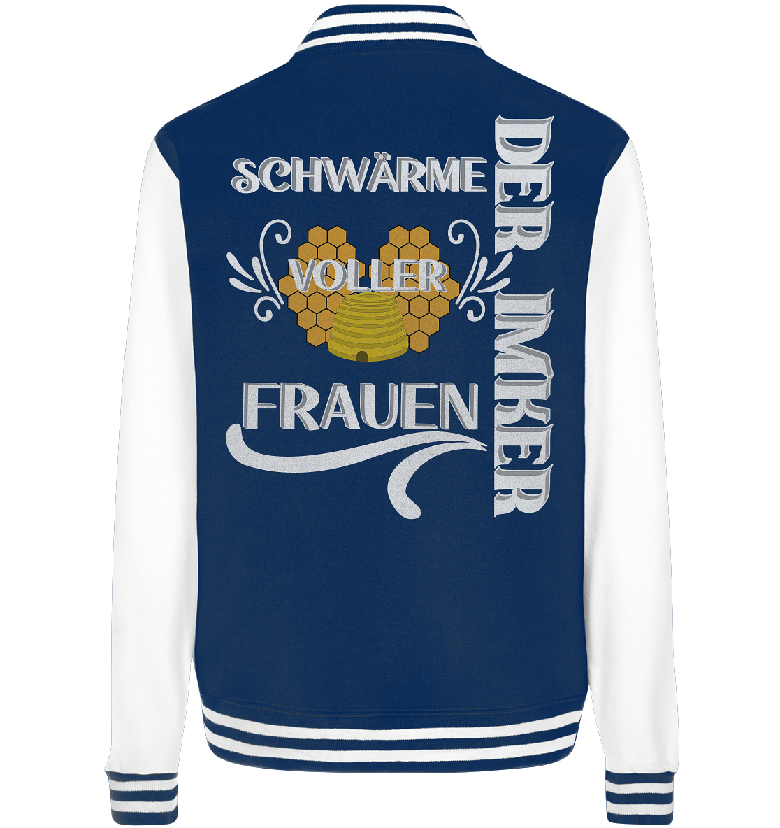 Der Imker, schwärme voller Frauen, Imkerei, Helden, Helles Motiv - College Jacket