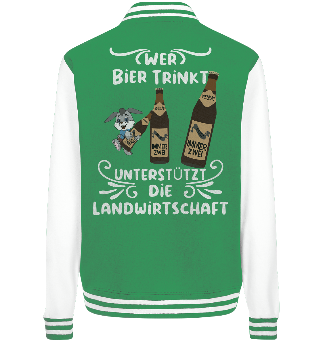 Wer Bier trinkt unterstützt die Landwirtschaft, Party- Shirt - College Jacket
