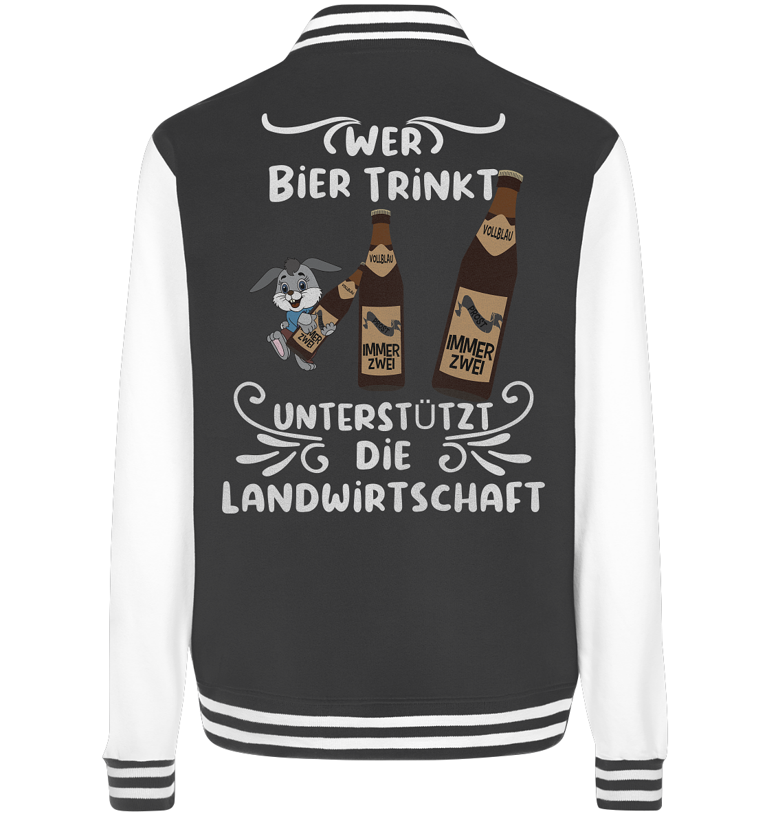 Wer Bier trinkt unterstützt die Landwirtschaft, Party- Shirt - College Jacket
