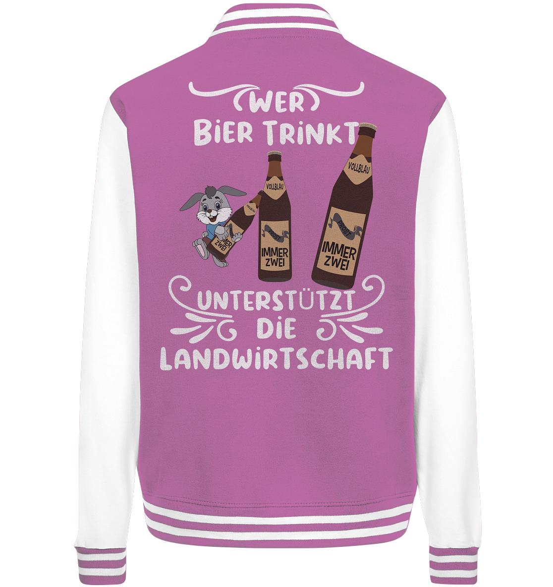 Wer Bier trinkt unterstützt die Landwirtschaft, Party- Shirt - College Jacket