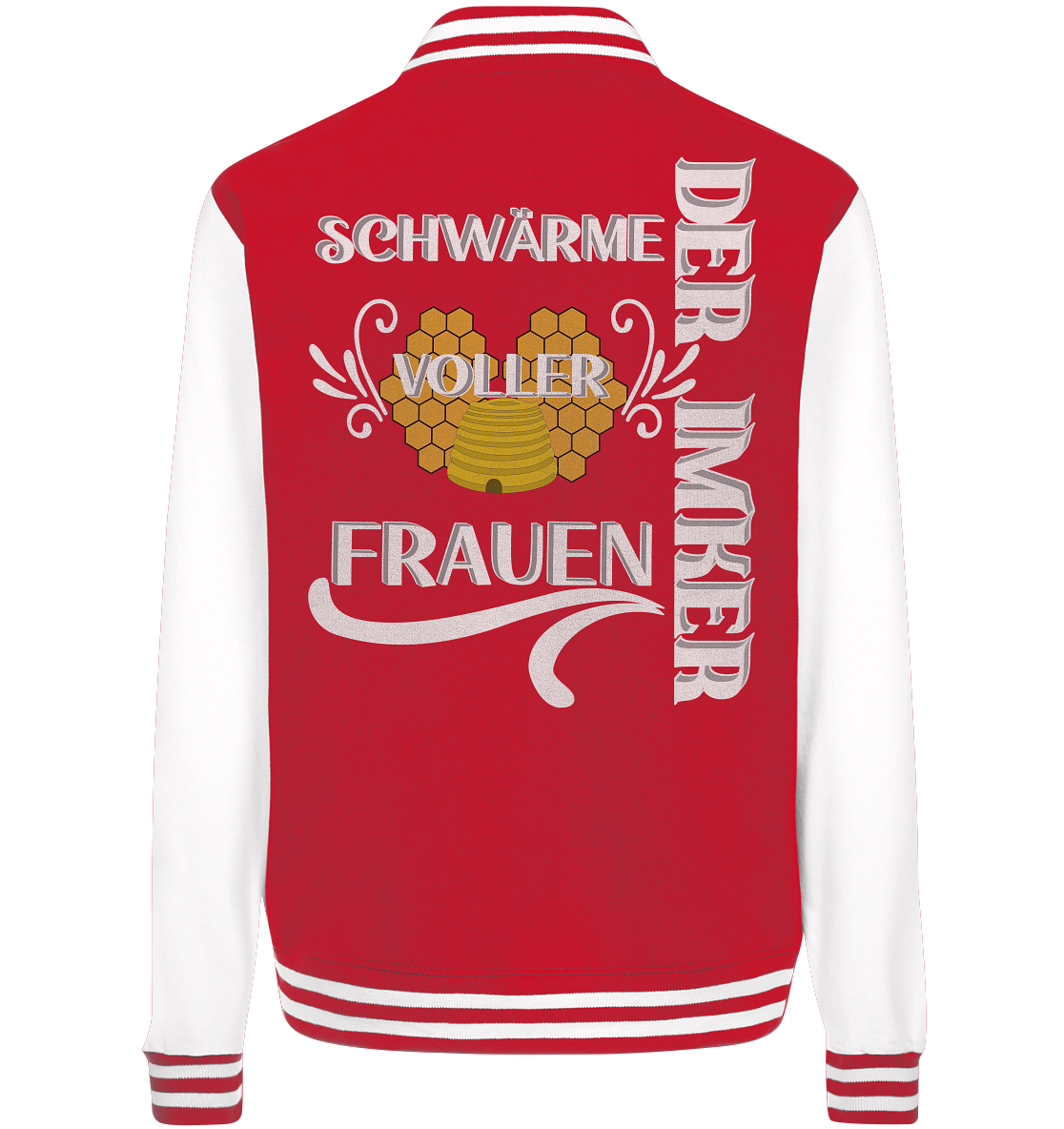 Der Imker, schwärme voller Frauen, Imkerei, Helden, Helles Motiv - College Jacket