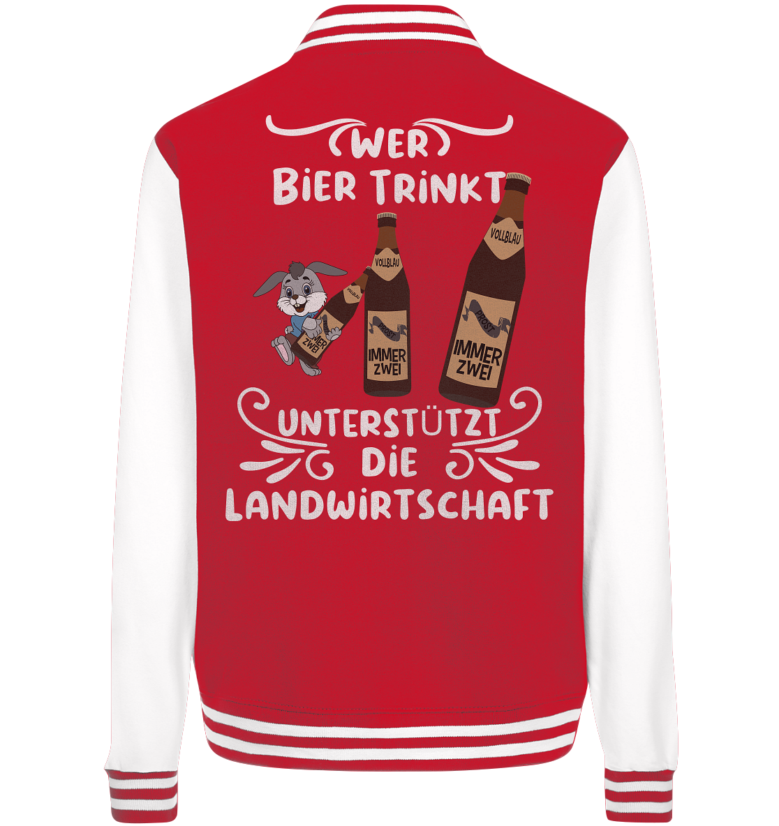 Wer Bier trinkt unterstützt die Landwirtschaft, Party- Shirt - College Jacket