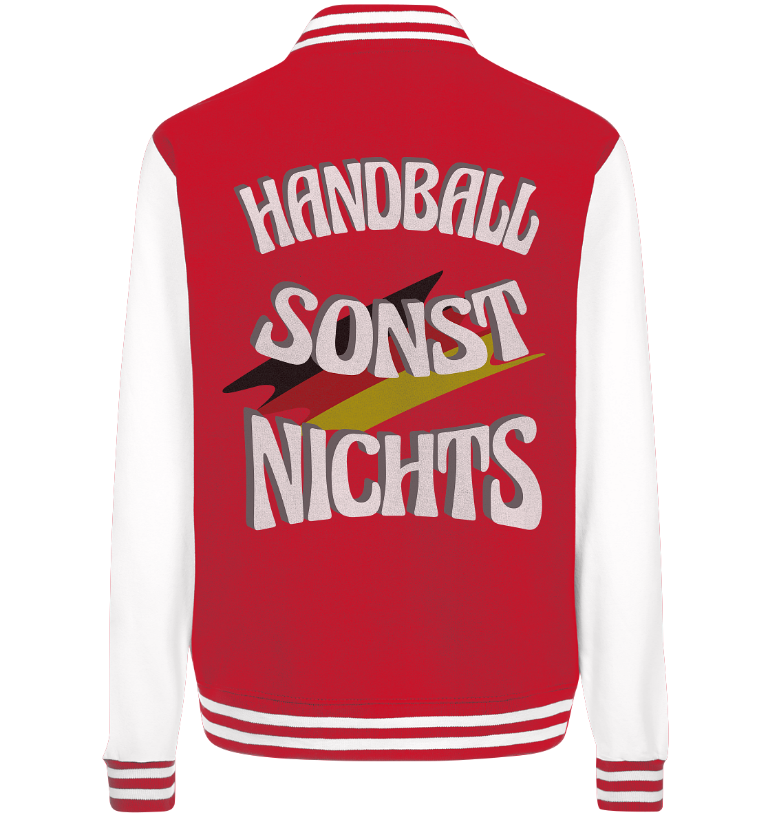 Handball sonst Nichts, mit Leib und Seele Fan, Handballfans - College Jacket