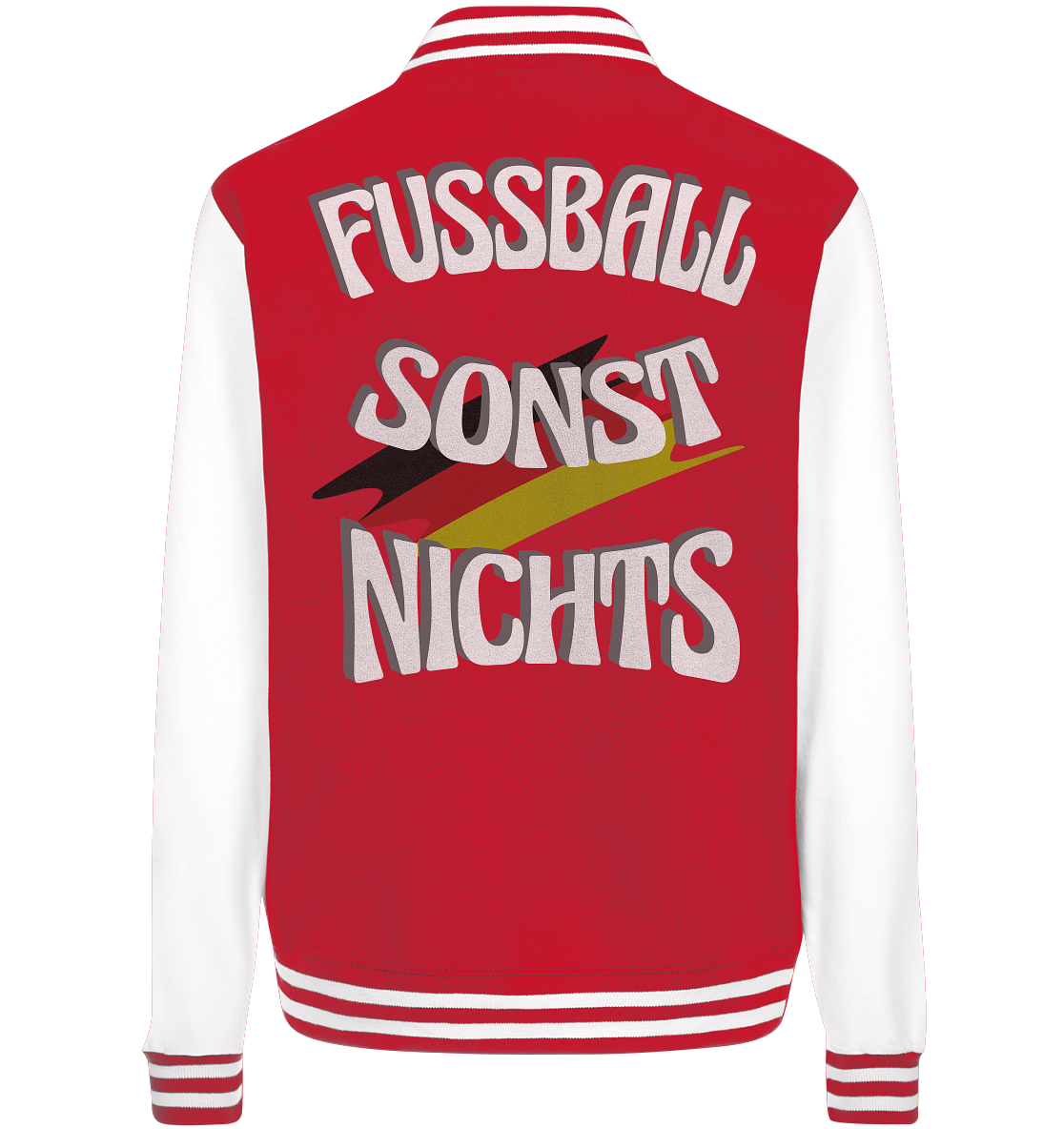Fussball sonst Nichts, mit Leib und Seele Fan, Fußballfans - College Jacket