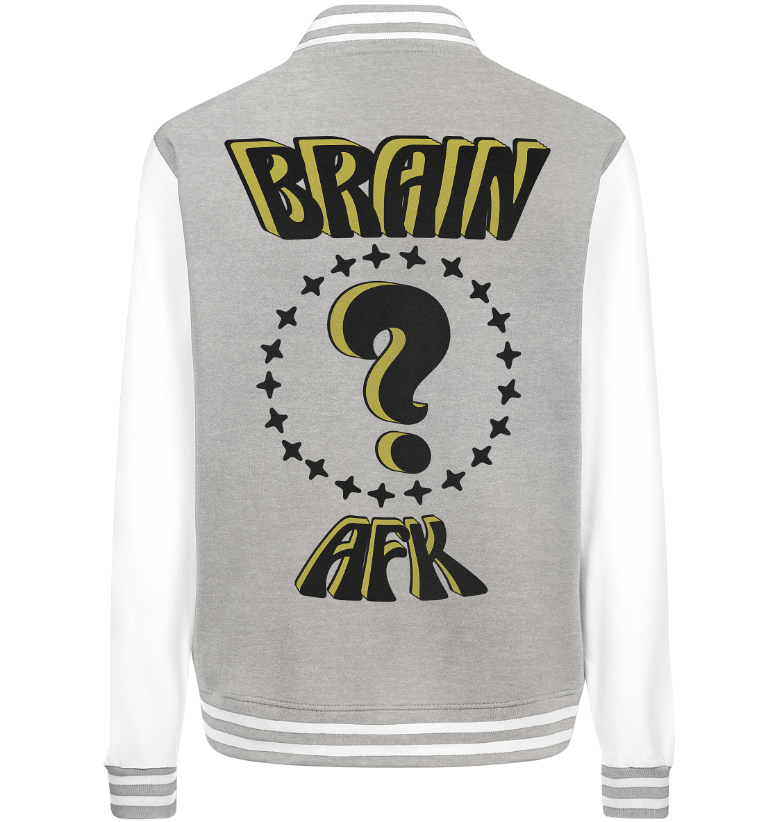Brain AFK, bin mal abwesend, Trendy - College Jacket