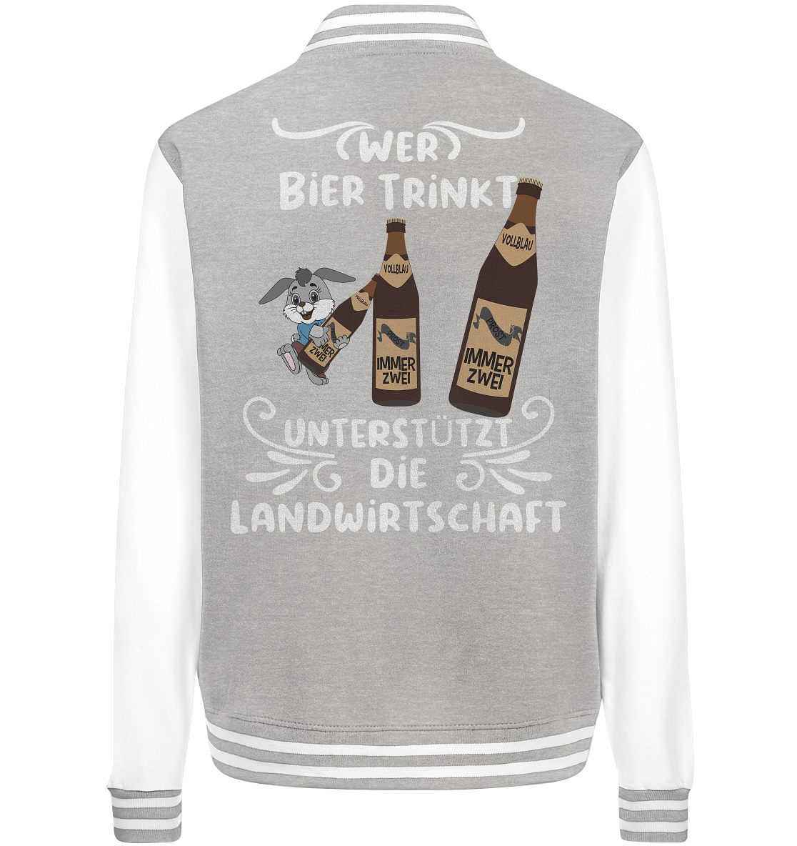 Wer Bier trinkt unterstützt die Landwirtschaft, Party- Shirt - College Jacket