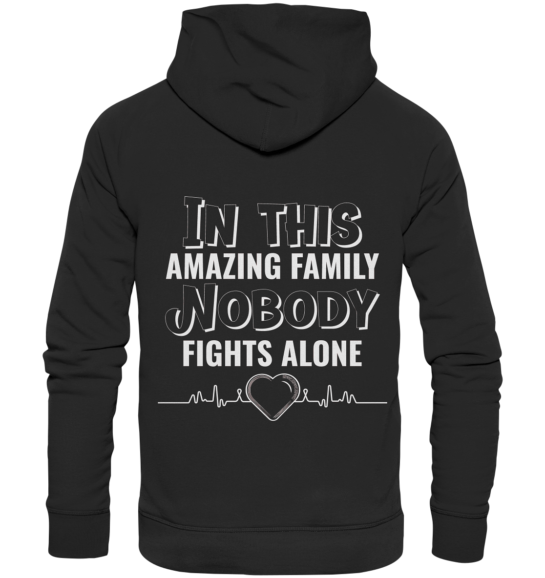 NOBODY FIGHTS ALONE- Streetwear, Casual Fashion für die ganze Familie - Organic Hoodie