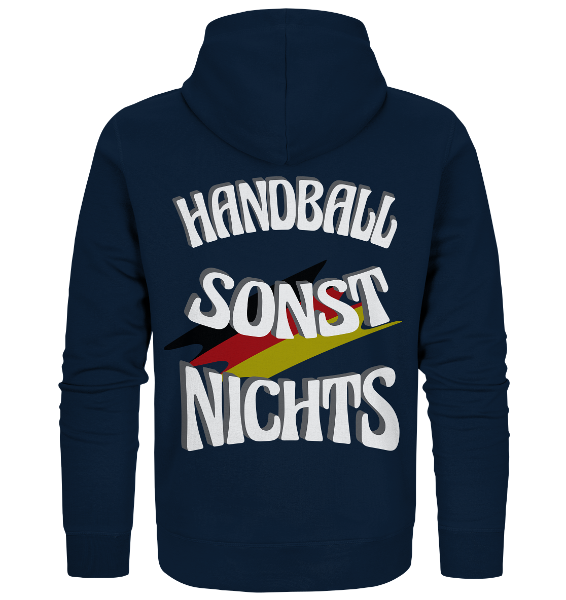 Handball sonst Nichts, mit Leib und Seele Fan, Handballfans - Organic Zipper