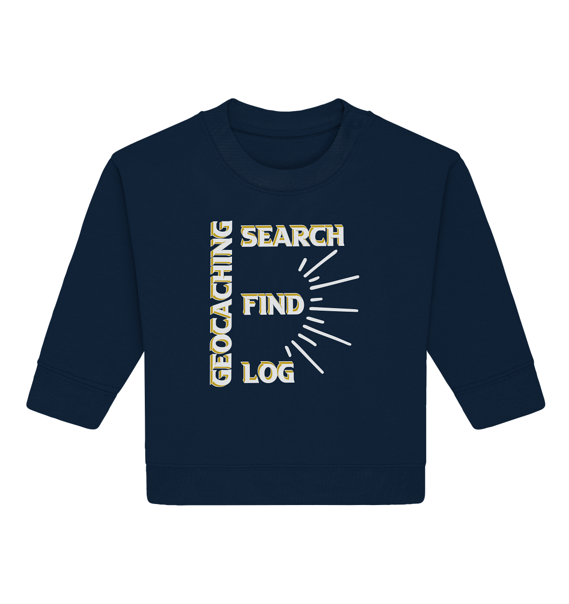 Geocaching-SEARCH-FIND-LOG, Cache Helles Disign - Baby Organic Sweatshirt