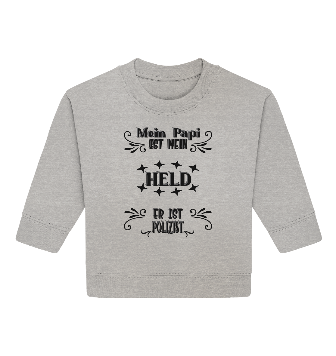 DAS PAPA PROJEKT-MEIN HELD-POLIZIST- Baby Organic Sweatshirt