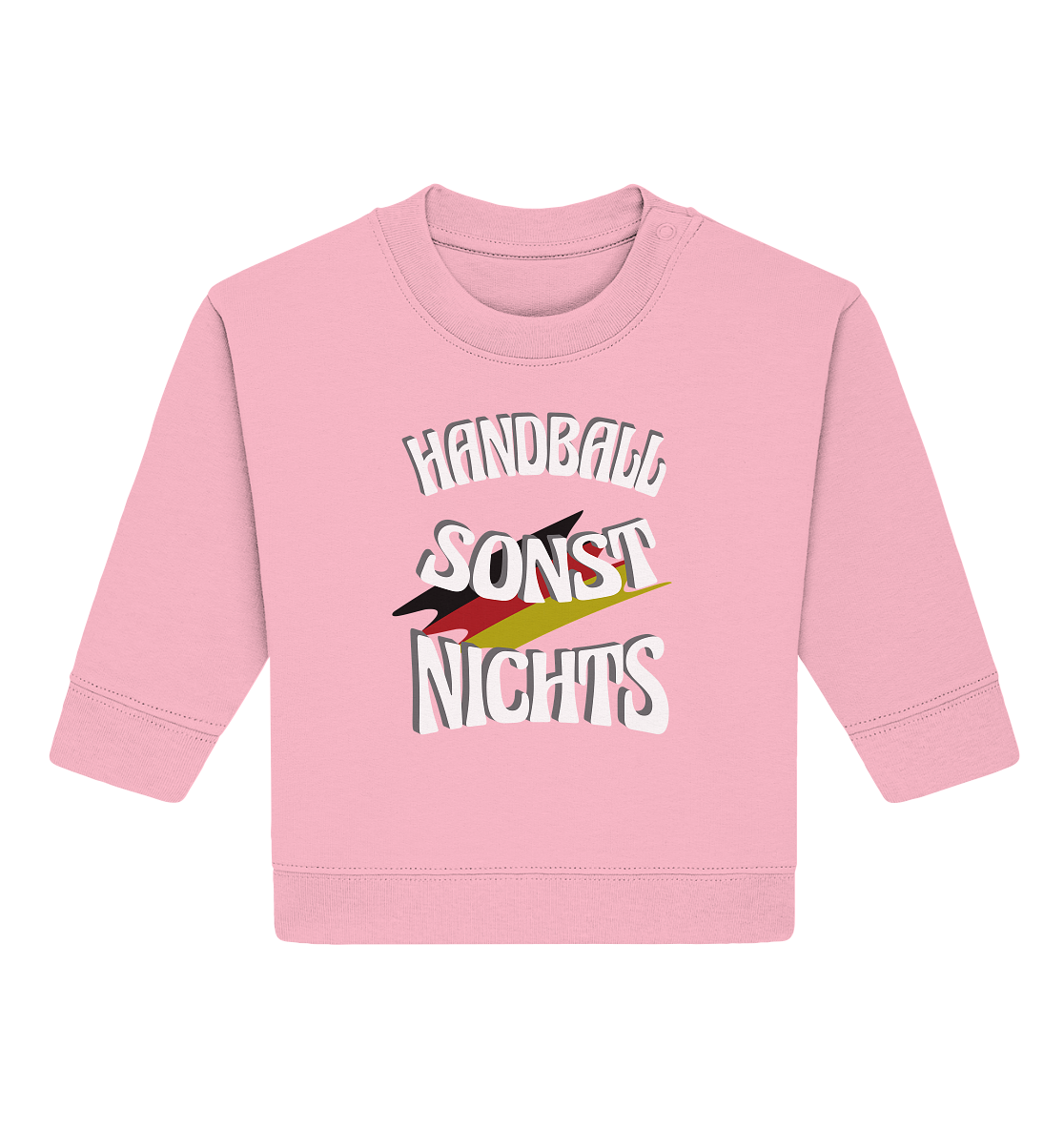 Handball sonst Nichts, mit Leib und Seele Fan, Handballfans - Baby Organic Sweatshirt