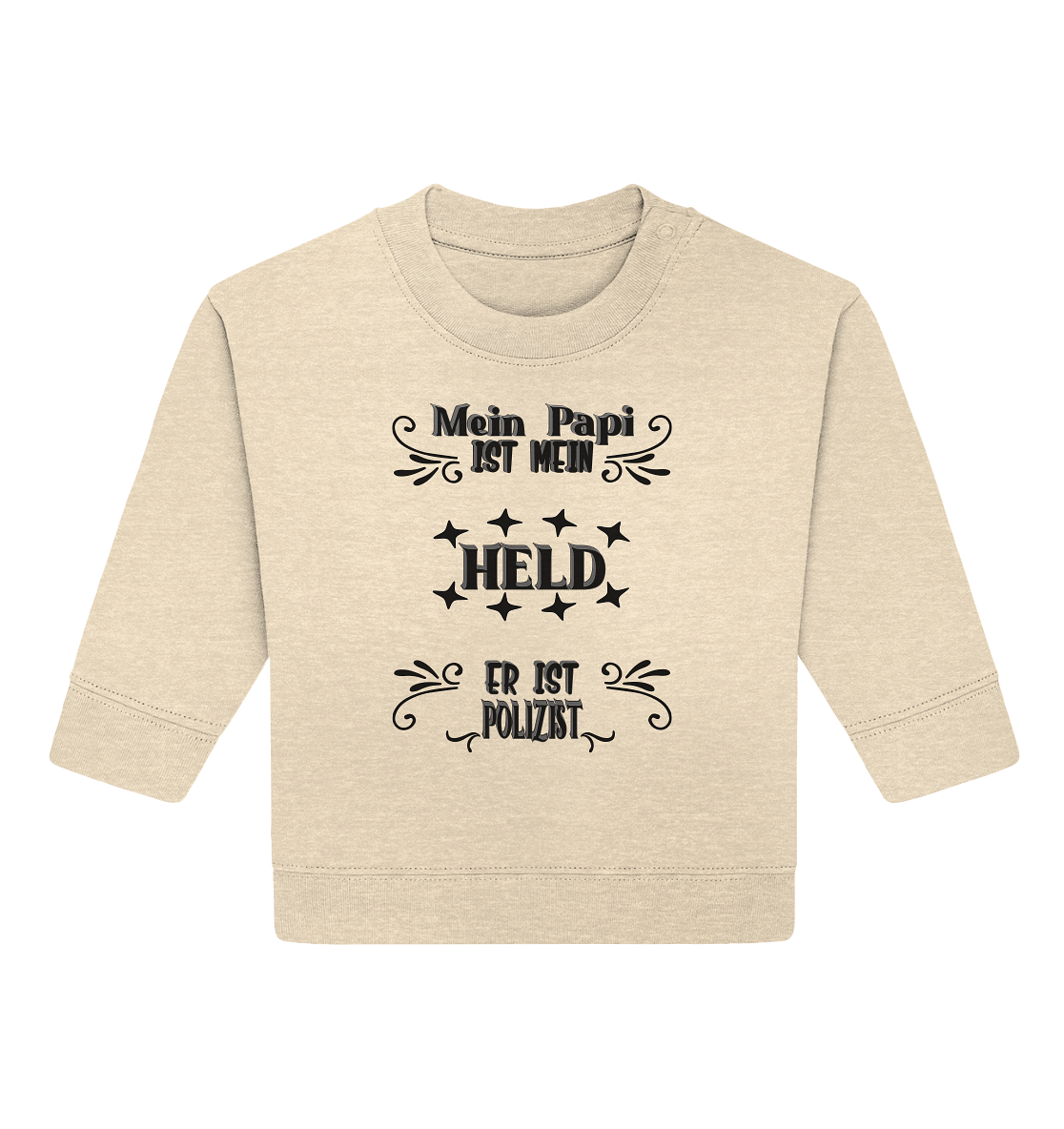 DAS PAPA PROJEKT-MEIN HELD-POLIZIST- Baby Organic Sweatshirt