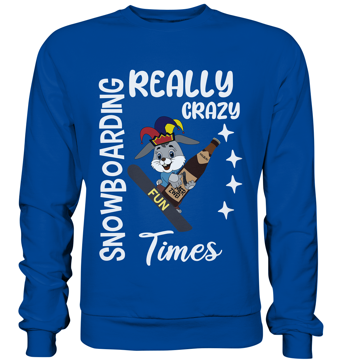 Snowboarding, Crazy Times, Snowboarder, Party - Basic Sweatshirt