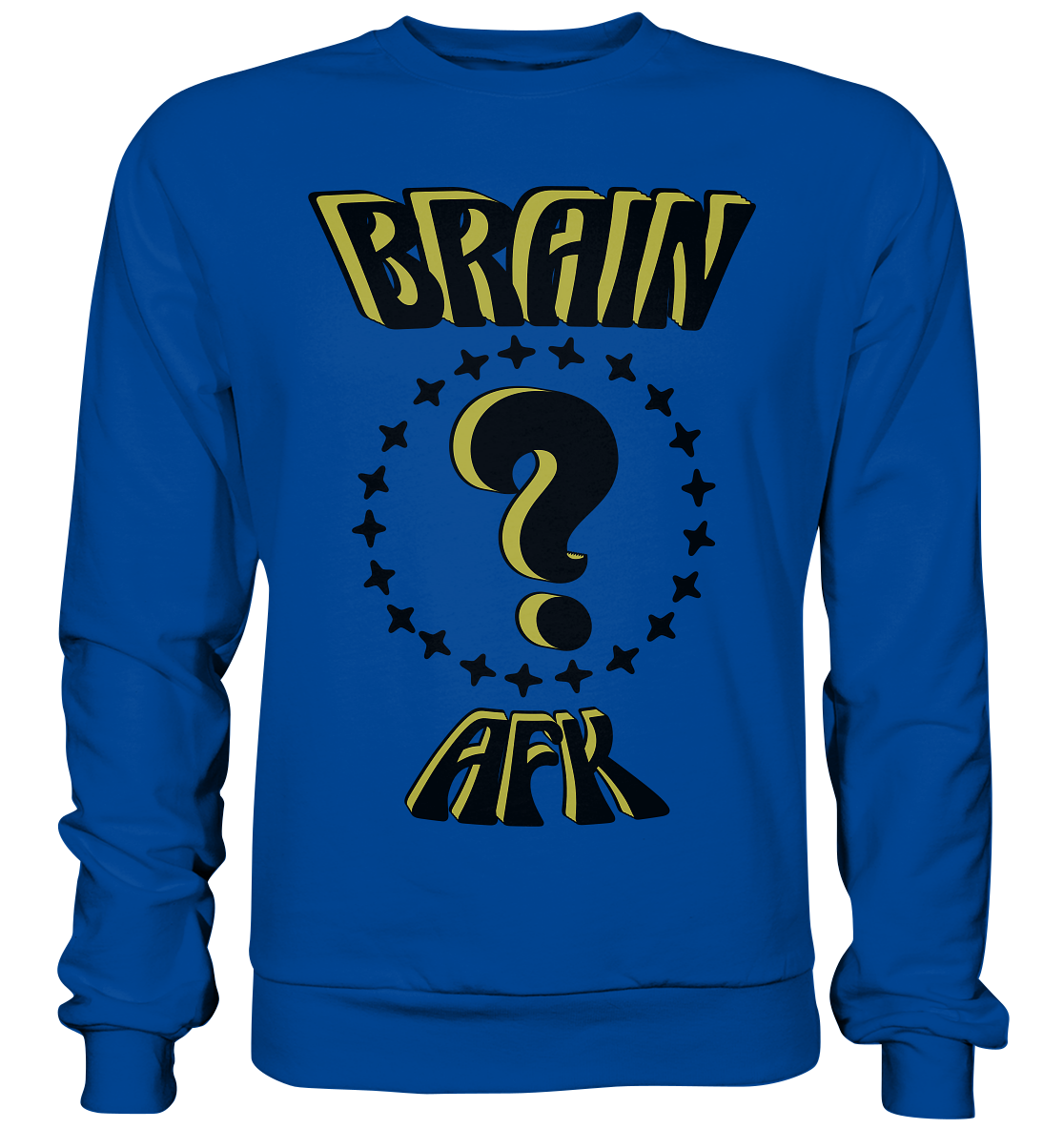 Brain AFK, bin mal abwesend, Trendy - Basic Sweatshirt