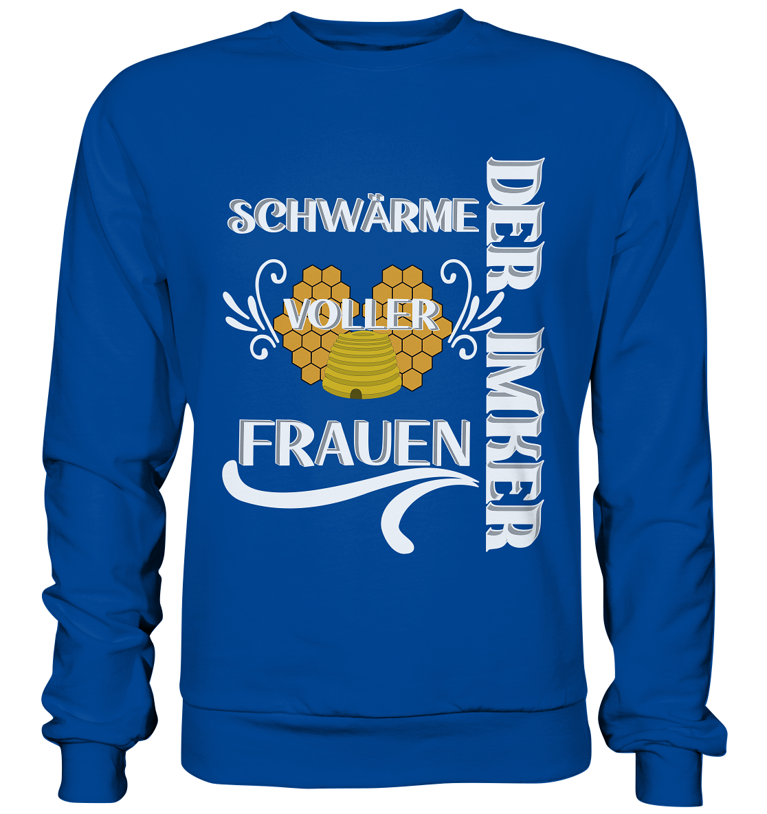 Der Imker, schwärme voller Frauen, Imkerei, Helden, Helles Motiv - Basic Sweatshirt