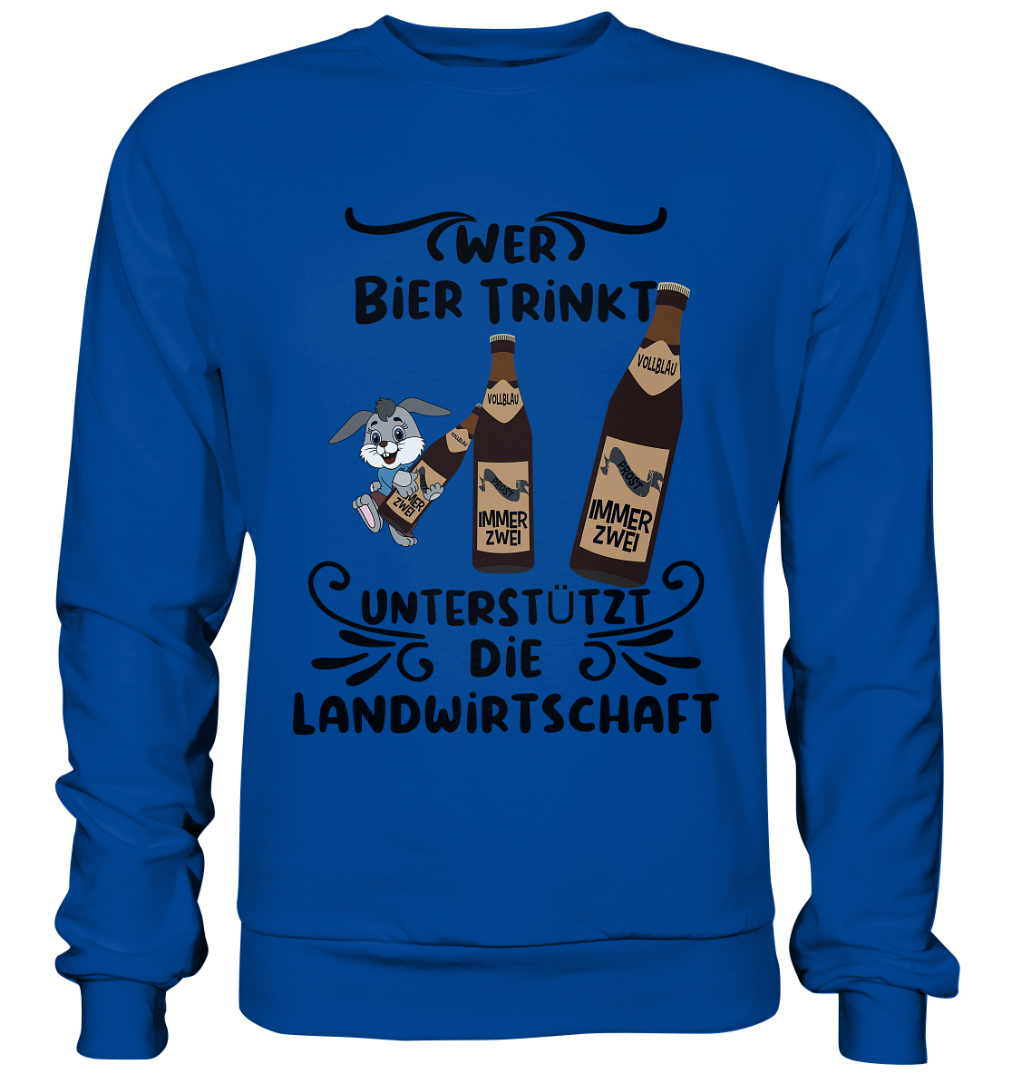 Wer Bier trinkt, Landwirtschaft unterstützen, Party - Basic Sweatshirt