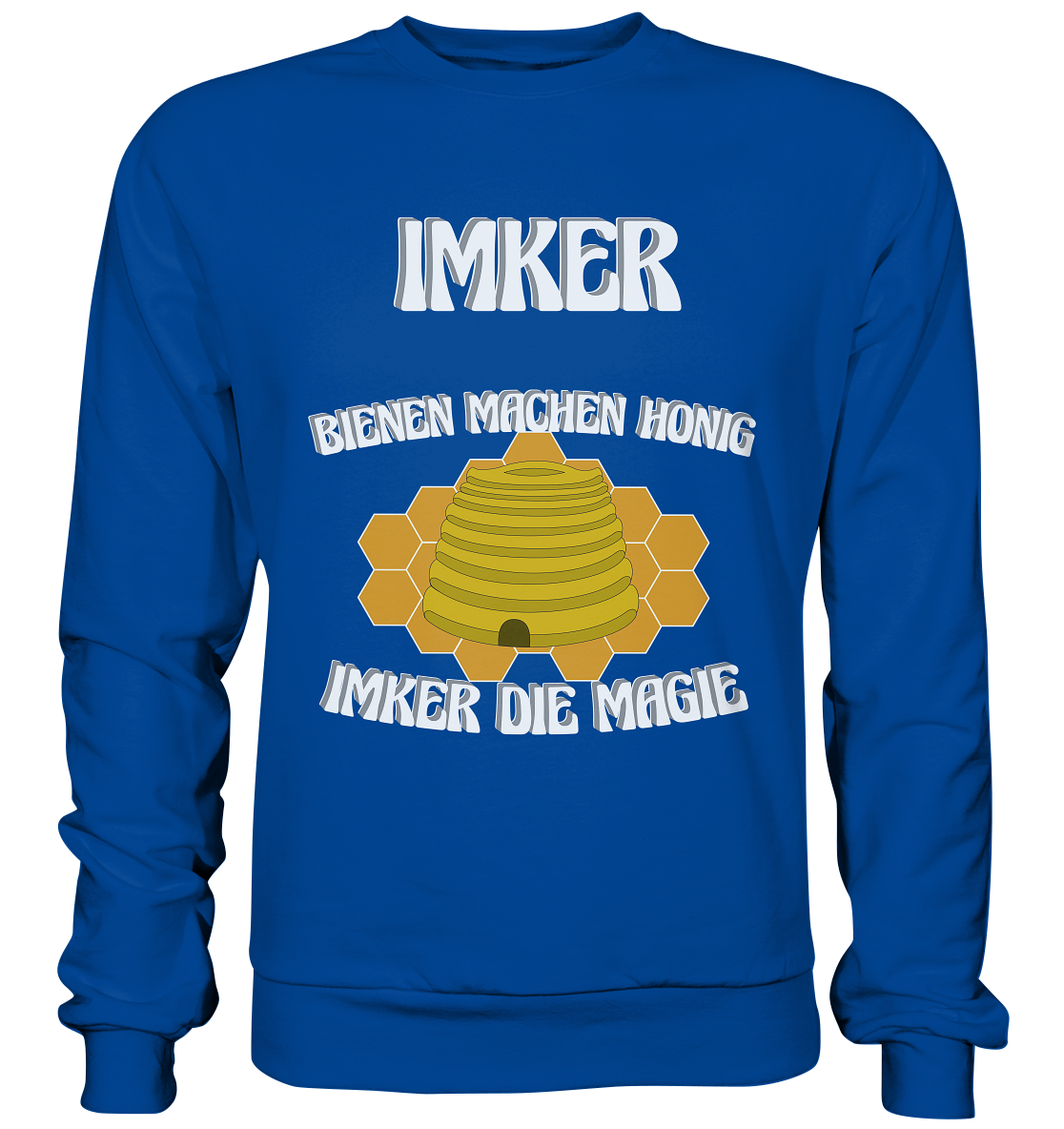 Imker, Bienen, Honig - Eine Magie, Imkerei, Wunder - Basic Sweatshirt