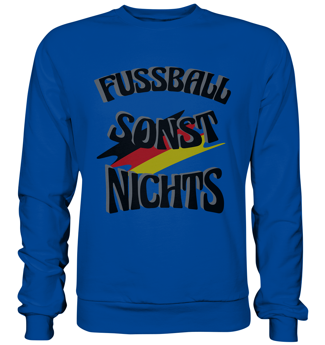 Fussball sonst nichts, Fanclub, Fussballvereine - Basic Sweatshirt