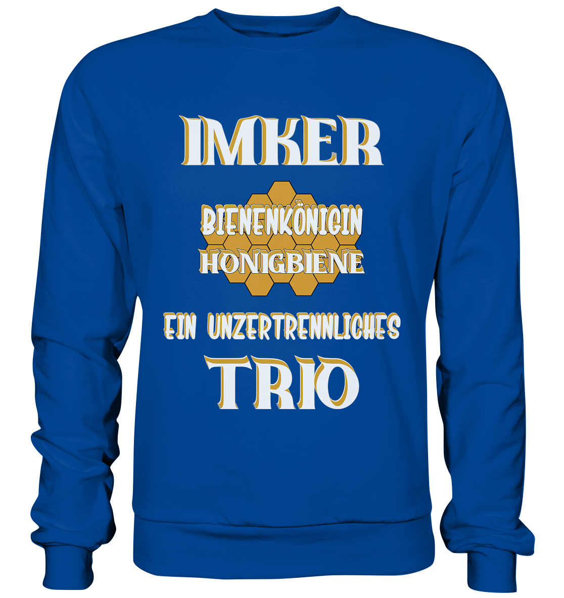 Imker- Bienenkönigin und Honigbiene, einTeam, Pfleger und Schützer von Bienen - Basic Sweatshirt
