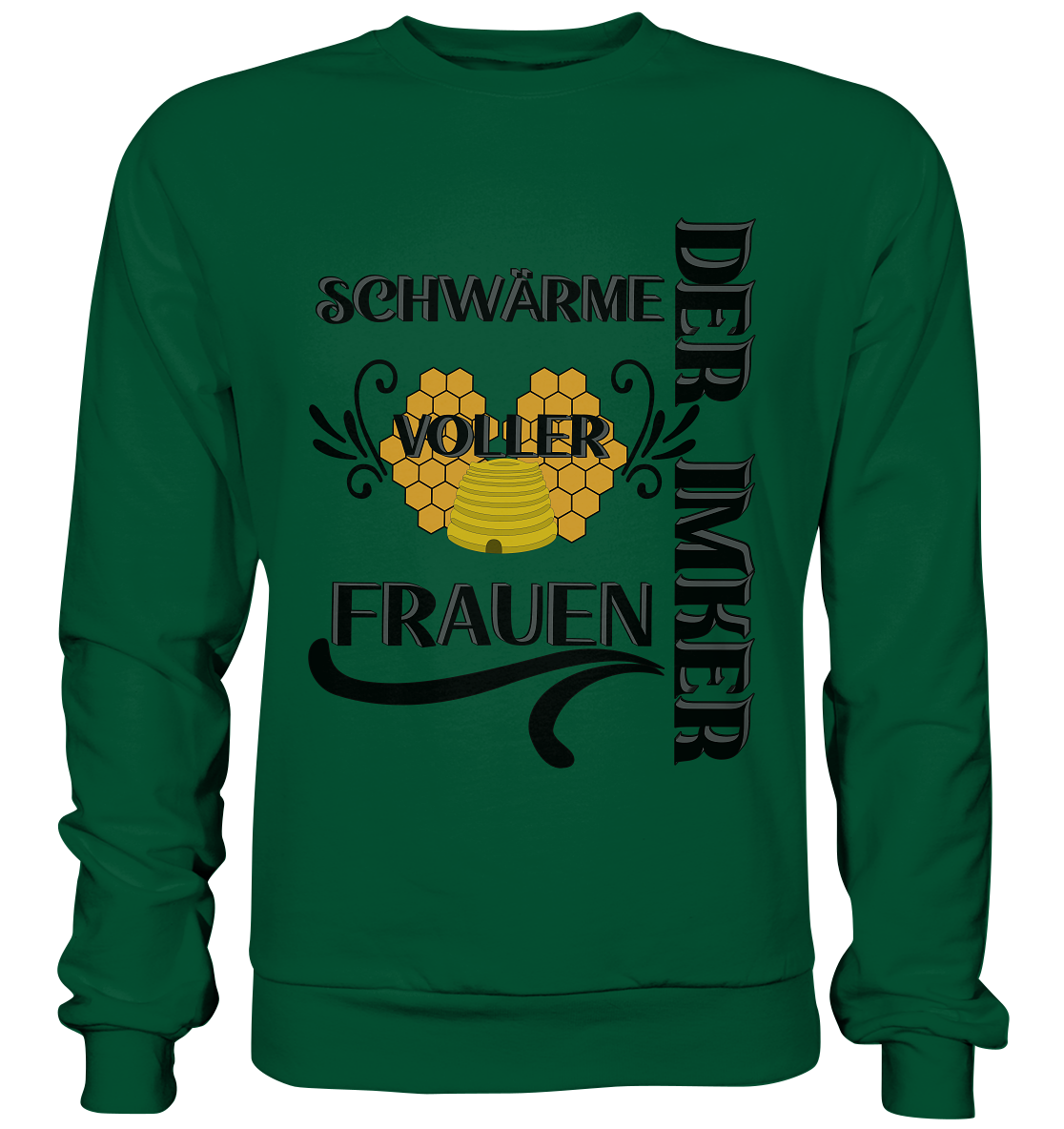 Der Imker, schwärme voller Frauen, Imkerei, Helden, schwarzes Design - Basic Sweatshirt
