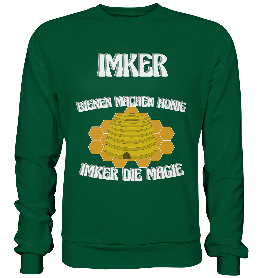 Imker, Bienen, Honig - Eine Magie, Imkerei, Wunder - Basic Sweatshirt