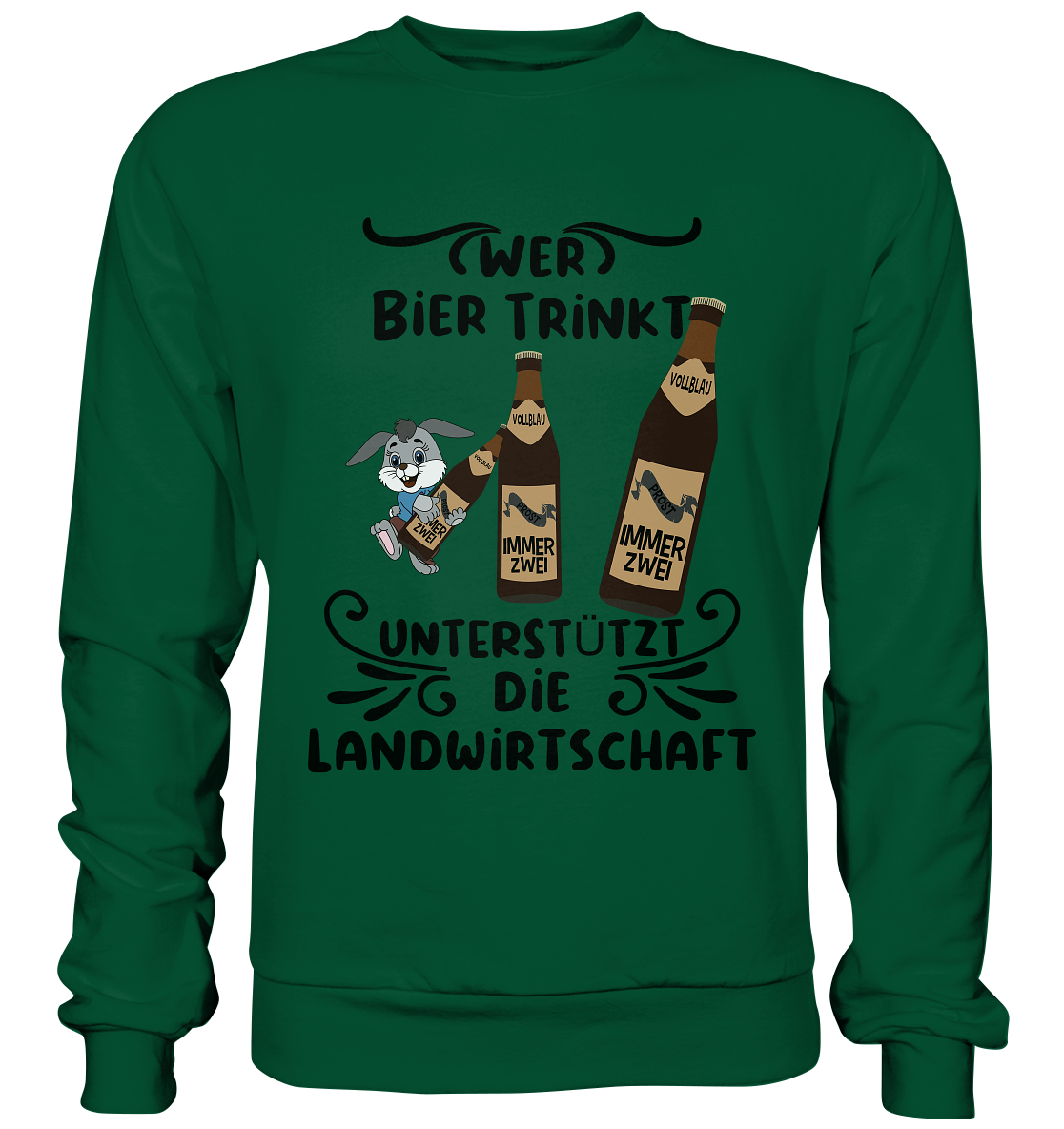 Wer Bier trinkt, Landwirtschaft unterstützen, Party - Basic Sweatshirt