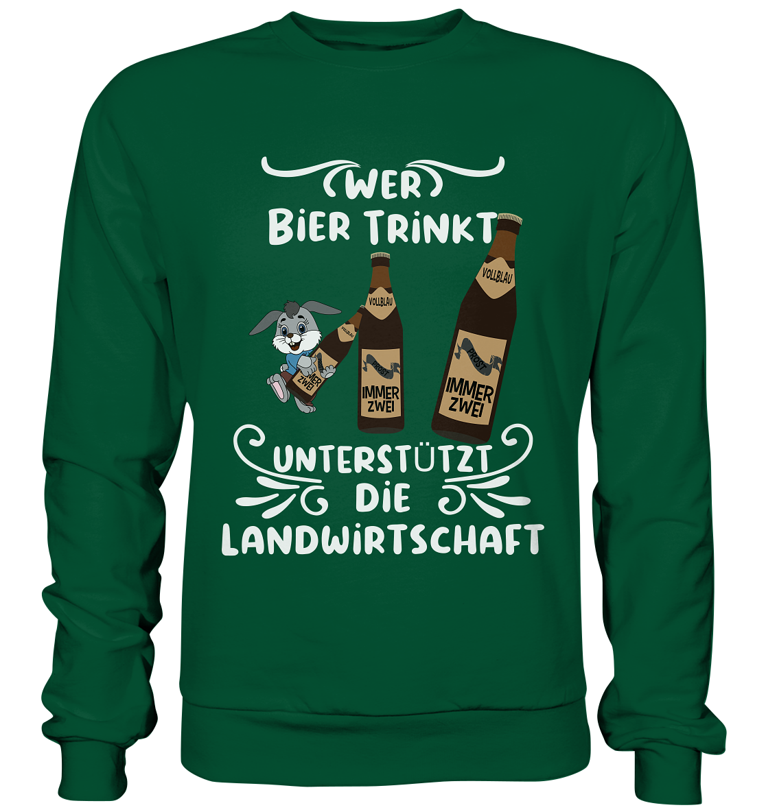 Wer Bier trinkt unterstützt die Landwirtschaft, Party- Shirt - Basic Sweatshirt