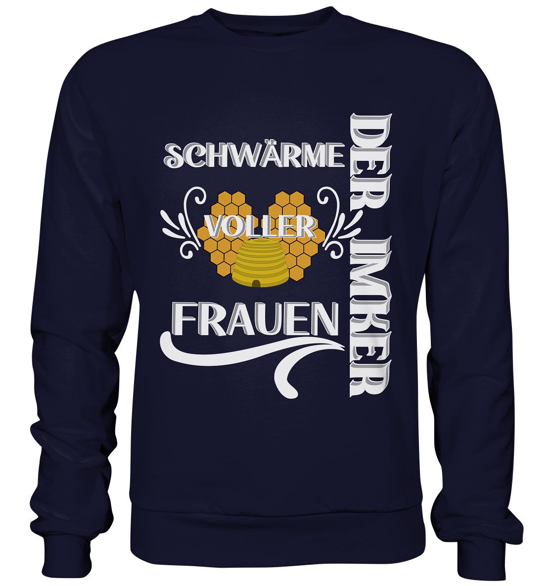 Der Imker, schwärme voller Frauen, Imkerei, Helden, Helles Motiv - Basic Sweatshirt