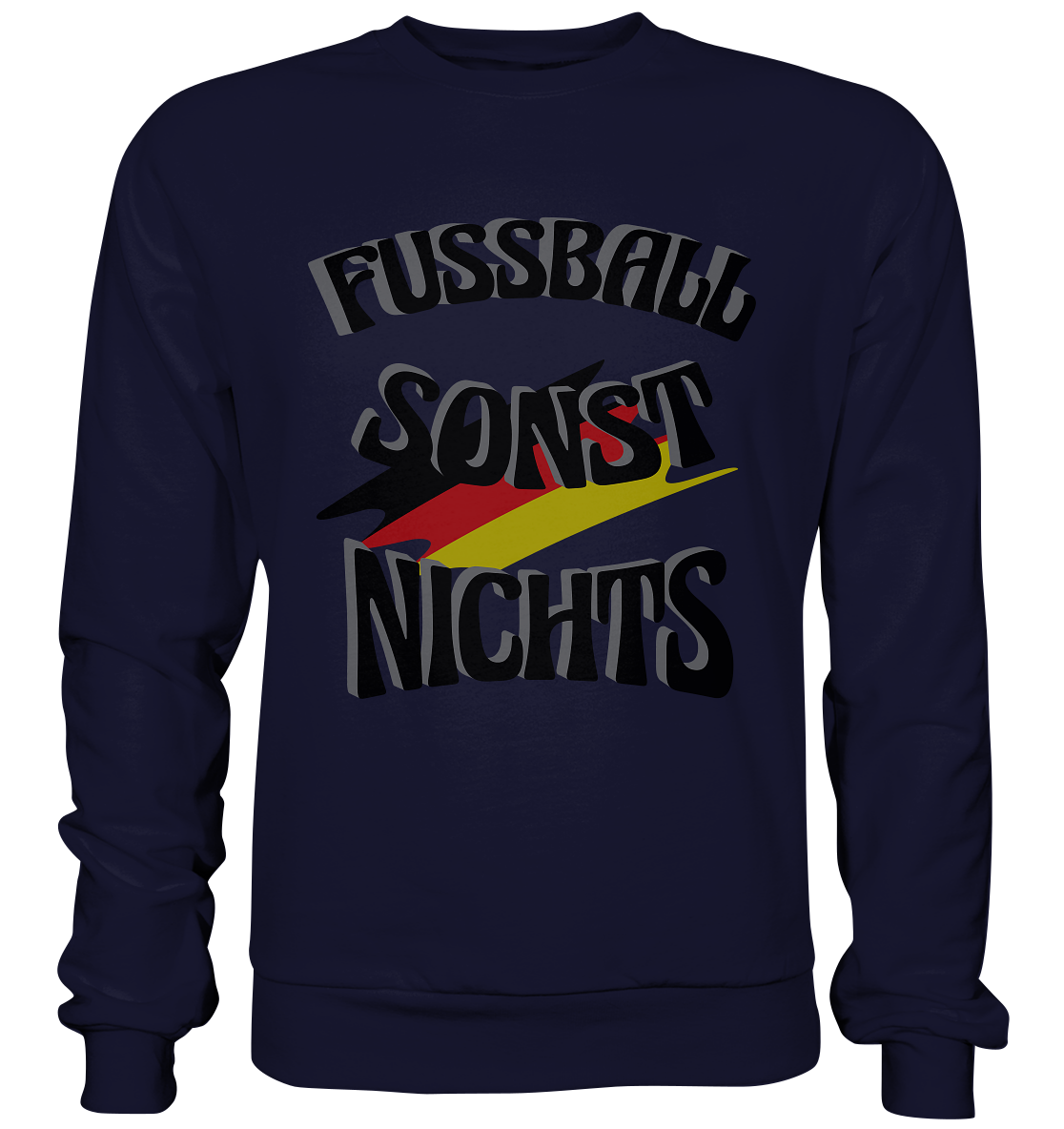 Fussball sonst nichts, Fanclub, Fussballvereine - Basic Sweatshirt