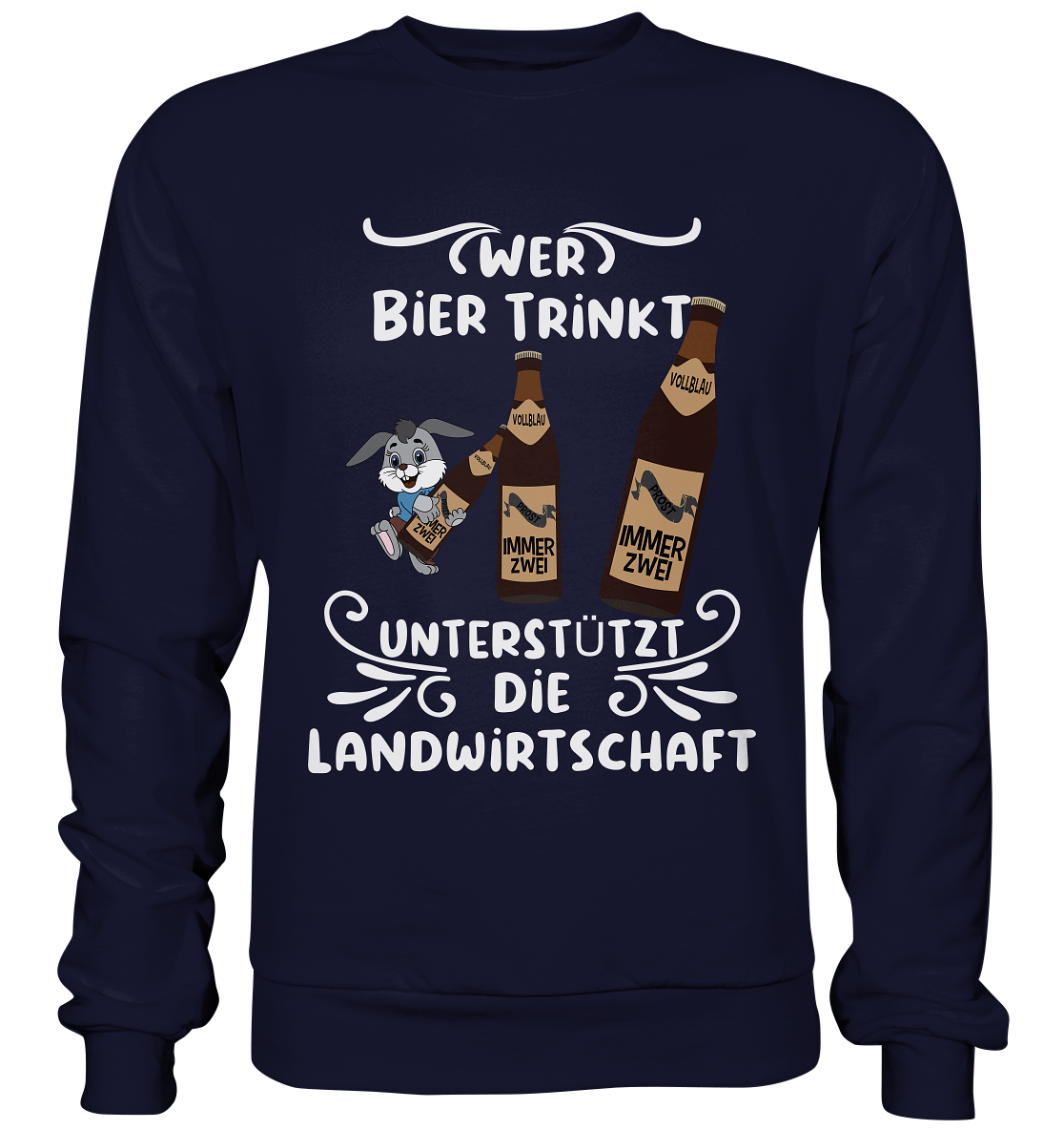 Wer Bier trinkt unterstützt die Landwirtschaft, Party- Shirt - Basic Sweatshirt