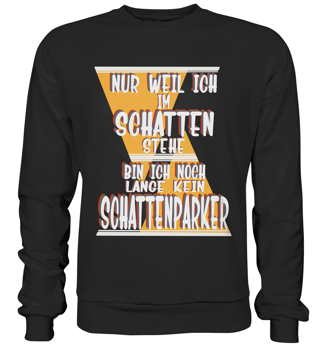 Schattenparker, mein Statement, Helles Design - Basic Sweatshirt