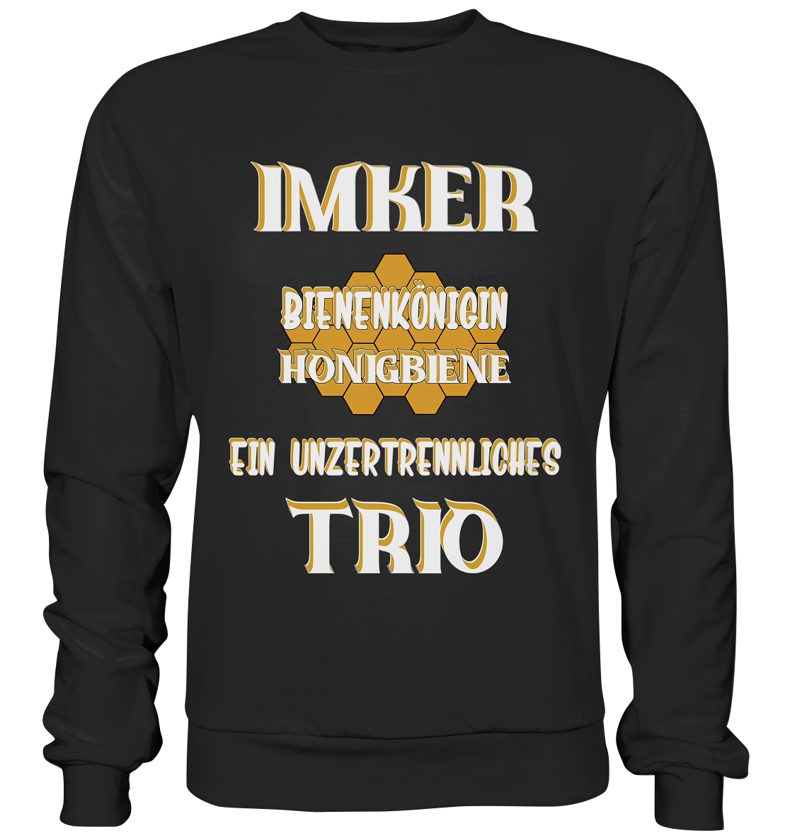 Imker- Bienenkönigin und Honigbiene, einTeam, Pfleger und Schützer von Bienen - Basic Sweatshirt