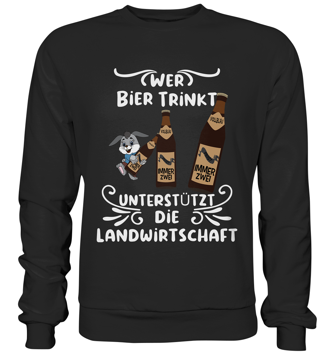 Wer Bier trinkt unterstützt die Landwirtschaft, Party- Shirt - Basic Sweatshirt