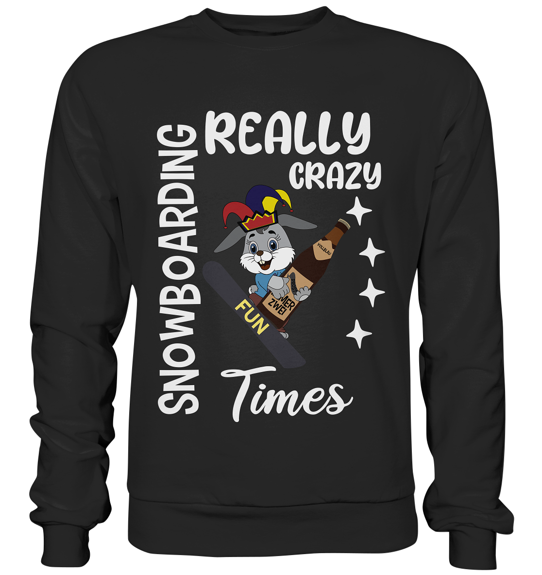 Snowboarding, Crazy Times, Snowboarder, Party - Basic Sweatshirt