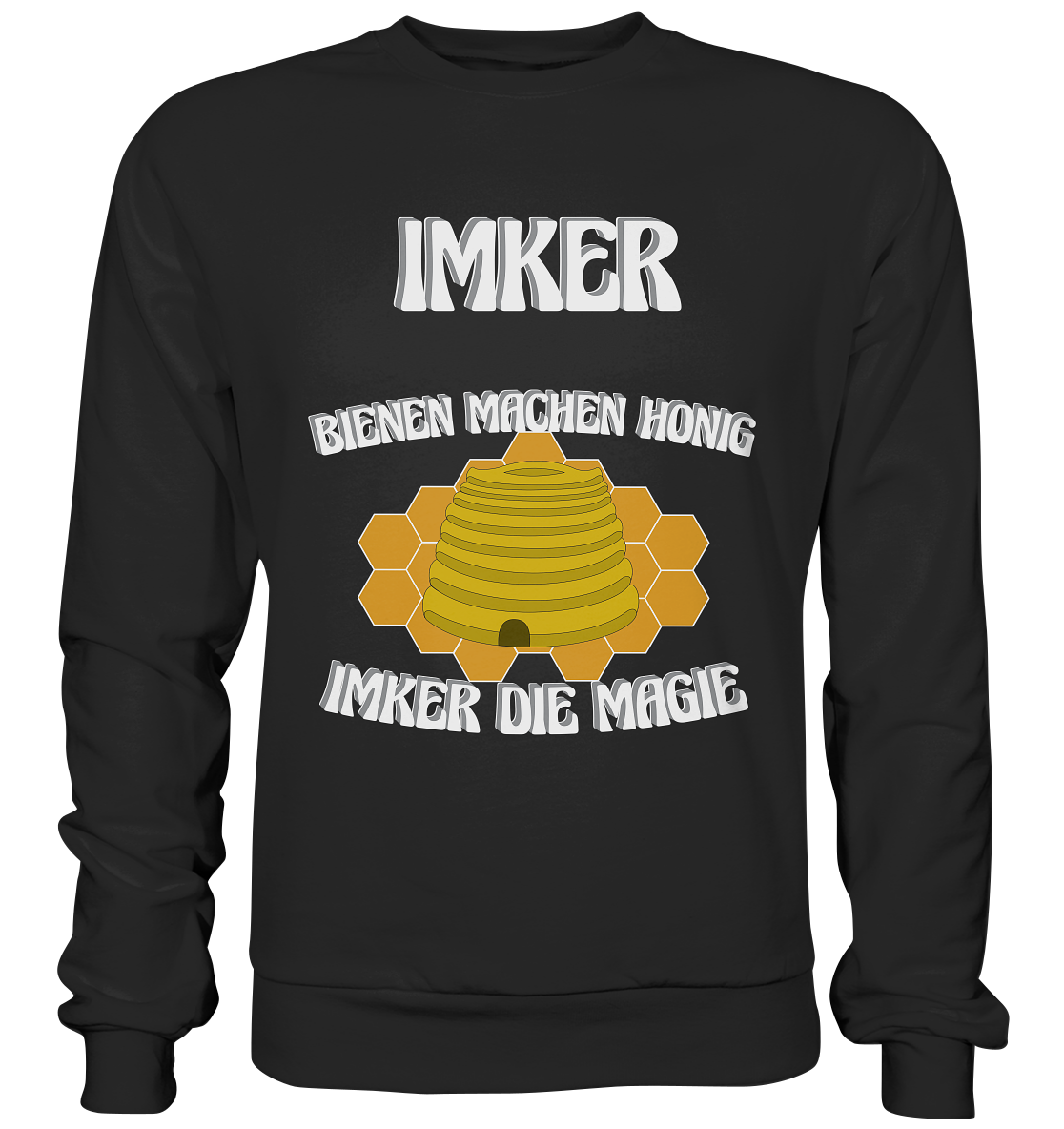 Imker, Bienen, Honig - Eine Magie, Imkerei, Wunder - Basic Sweatshirt