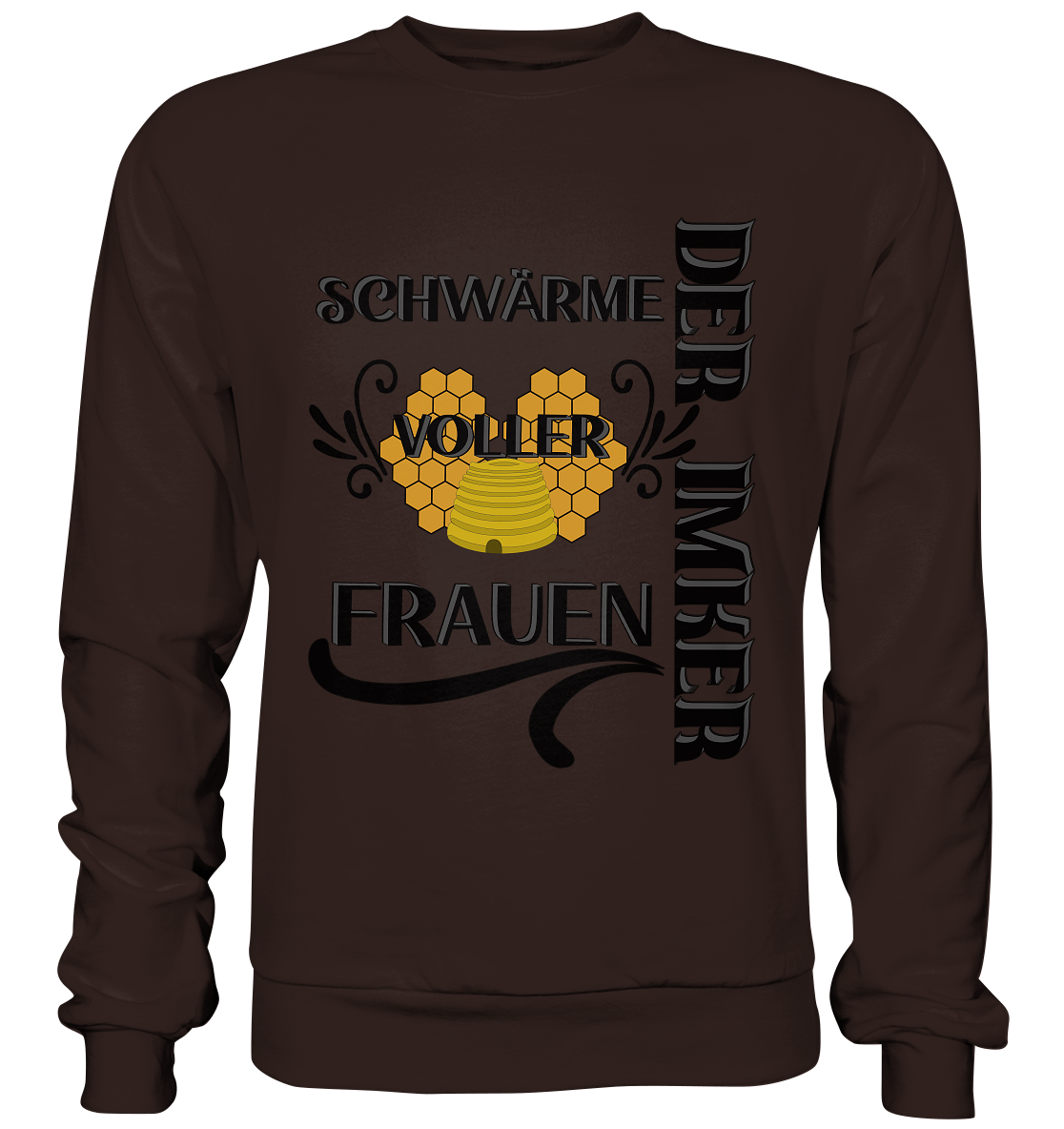 Der Imker, schwärme voller Frauen, Imkerei, Helden, schwarzes Design - Basic Sweatshirt