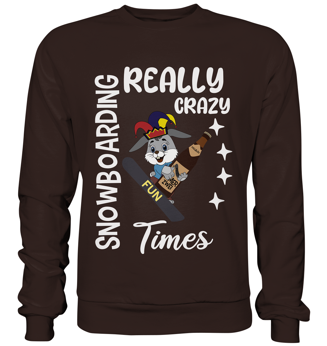 Snowboarding, Crazy Times, Snowboarder, Party - Basic Sweatshirt