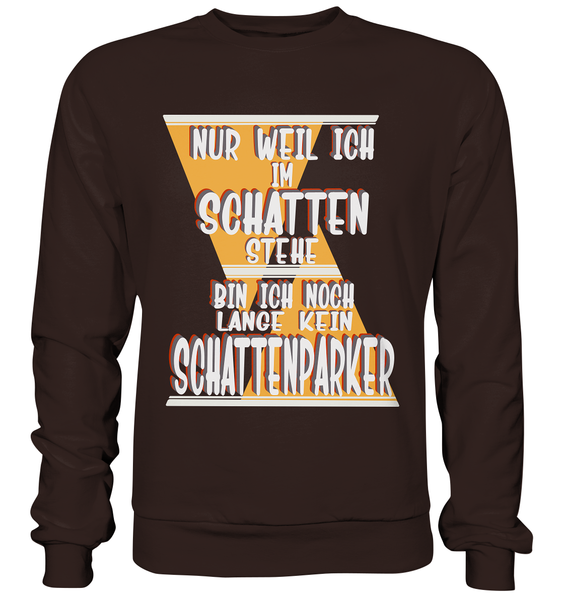 Schattenparker, mein Statement, Helles Design - Basic Sweatshirt