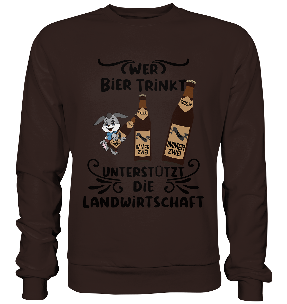 Wer Bier trinkt, Landwirtschaft unterstützen, Party - Basic Sweatshirt