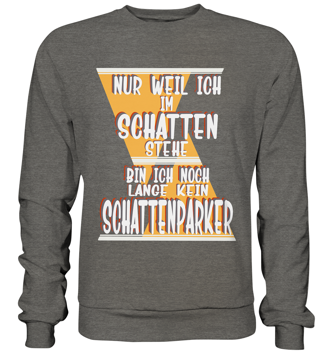 Schattenparker, mein Statement, Helles Design - Basic Sweatshirt