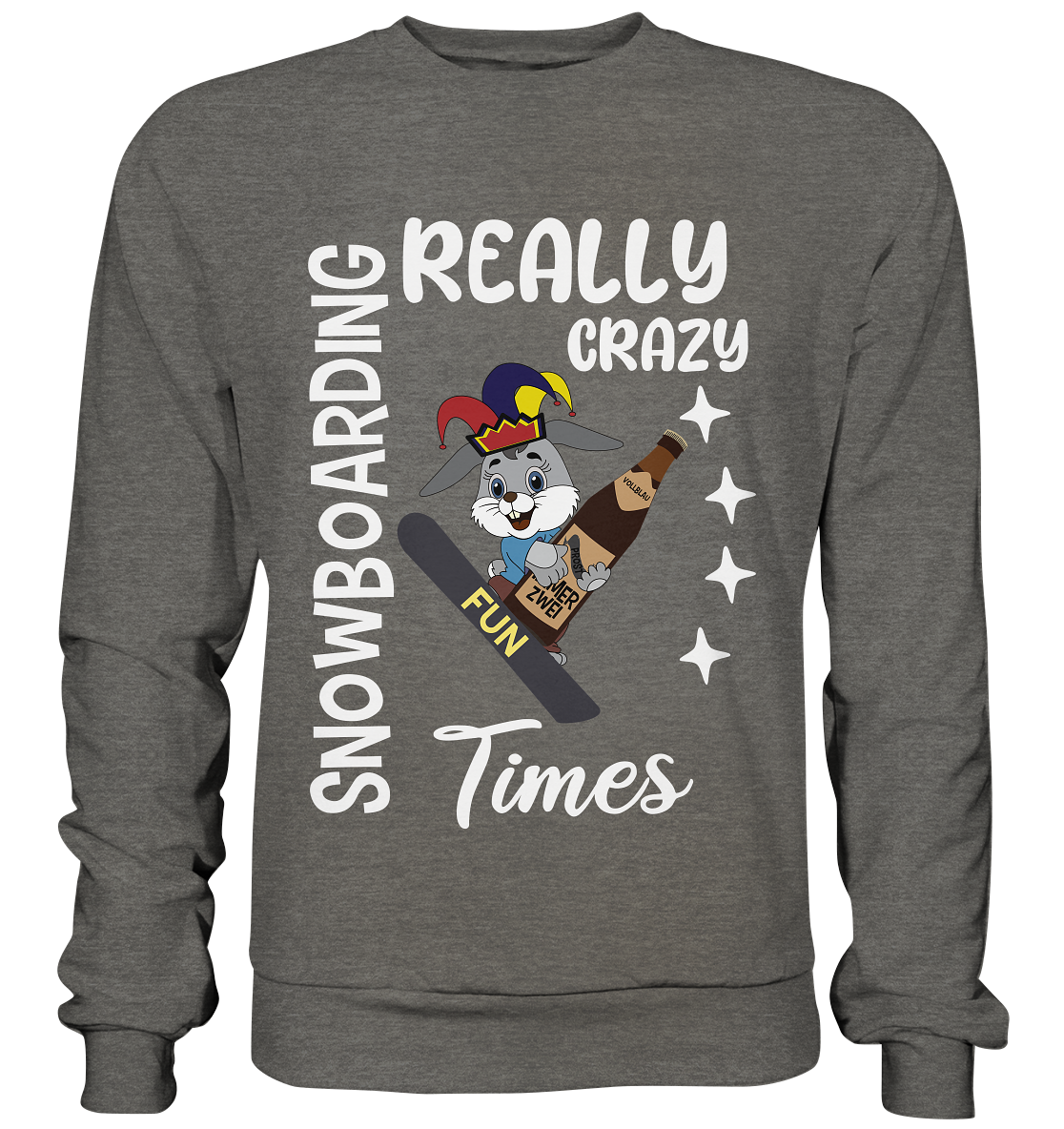 Snowboarding, Crazy Times, Snowboarder, Party - Basic Sweatshirt