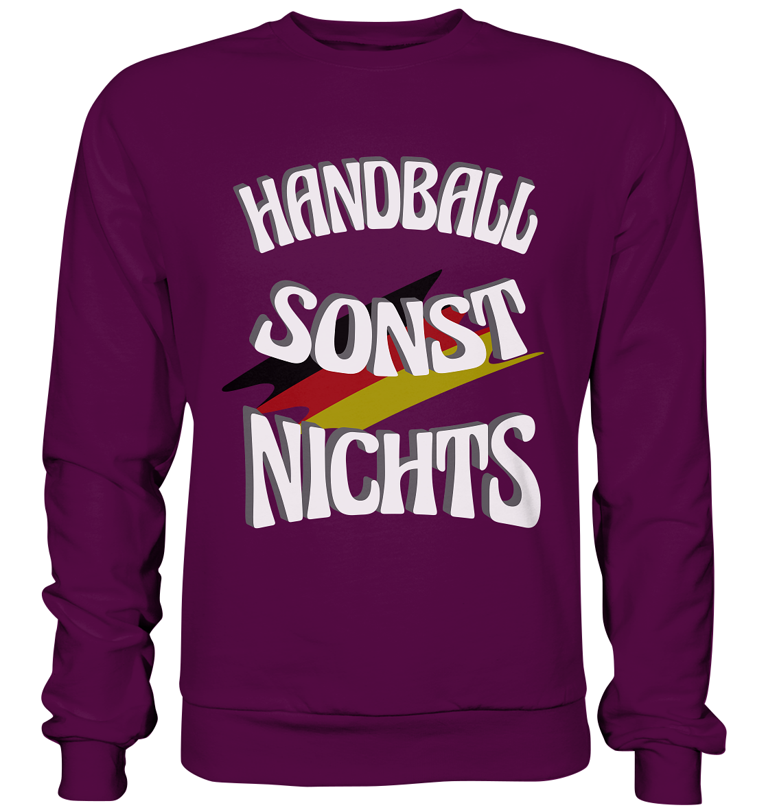 Handball sonst Nichts, mit Leib und Seele Fan, Handballfans - Basic Sweatshirt